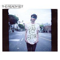 The Ready Set – The Bad & The Better