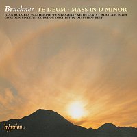 Corydon Singers, Corydon Orchestra, Matthew Best – Bruckner: Te Deum; Mass No. 1 in D Minor