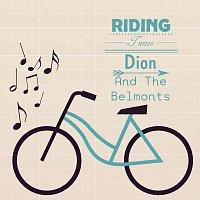 Dion, The Belmonts – Riding Tunes