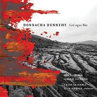 Donnacha Dennehy – Grá agus Bás