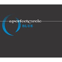 A Perfect Circle – Blue [Remix]