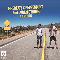 Firebeatz x Peppermint, Aidan O'Brien – Everything