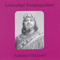 Antonio Melandri – Lebendige Vergangenheit - Antonio Melandri