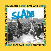 Slade – Live and Loud!