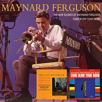Maynard Ferguson – The New Sounds Of Maynard Ferguson/Come Blow Your Horn