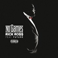 Rick Ross, Future – No Games