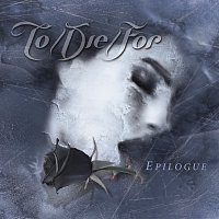 To/Die/For – Epilogue