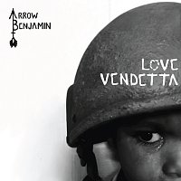 Arrow Benjamin – Love Vendetta