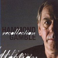 Hammond Gamble – Recollection