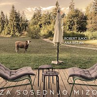 Robert Jukič, Ana Bezjak – Za sosednjo mizo