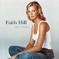 Faith Hill – Deep Tracks