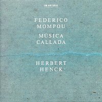 Herbert Henck – Mompou: Música Callada