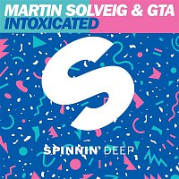 Martin Solveig & GTA – Intoxicated