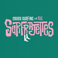 The Surfrajettes – Couch Surfing