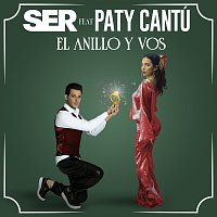 SER, Paty Cantú – El Anillo Y Vos