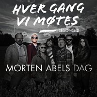 Various Artists.. – Hver gang vi motes - Sesong 2 - Morten Abels dag