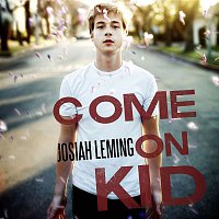 Josiah Leming – Come On Kid
