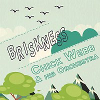 Chick Webb, His Orchestra – Briskness