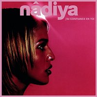 Nadiya – J'ai confiance en toi