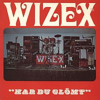 Wizex – Har du glomt