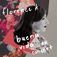 Florence K – Buena Vida En Concert [Live]