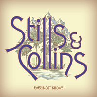Stephen Stills & Judy Collins – Everybody Knows