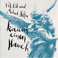 Michael Heltau, Bleu – Kaum Ein Hauch