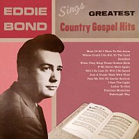 Eddie Bond – Sings Greatest Country Gospel Hits