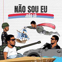 Joao Só – Nao Sou Eu