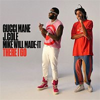Gucci Mane – There I Go (feat. J. Cole & Mike WiLL Made-It)