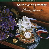 Steve & Annie Chapman – Precious Moments