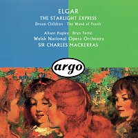 Sir Charles Mackerras, Alison Hagley, Bryn Terfel, Welsh National Opera Orchestra – Elgar: The Wand Of Youth Suites; Songs From The Starlight Express; Dream Children