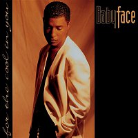 Babyface – For The Cool In You