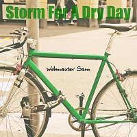 Webmaster Sam – Storm For A Dry Day