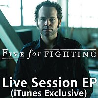 Five For Fighting – Live Session (iTunes Exclusive) - EP