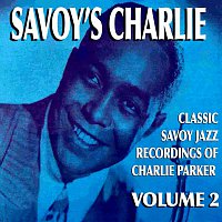 Charlie Parker – Savoy's Charlie, Vol. 2