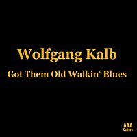 Wolfgang Kalb – Got Them Old Walkin’ Blues