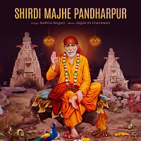 Sadhna Sargam – Shirdi Majhe Pandharpur