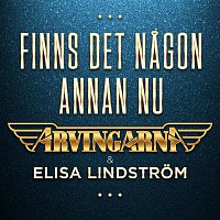 Arvingarna & Elisa Lindstrom – Finns det nagon annan nu