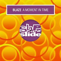 Blaze – A Moment In Time
