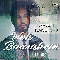 Arjun Kanungo – Woh Baarishein [Reprise]