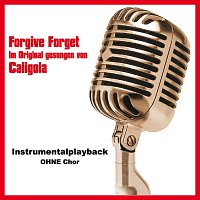 Forgive Forget (Instrumentalversion ohne Chor)