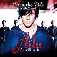 AiluCrash – Turn The Tide (Cilla Turns)