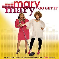 Mary Mary – Go Get It