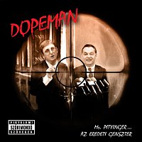 Dopeman – Mr. Pityinger... Az Eredeti Genszter