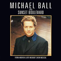 Andrew Lloyd-Webber, Michael Ball – Michael Ball Sings Sunset Boulevard