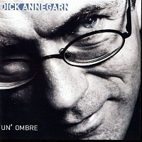 Dick Annegarn – Un'Ombre