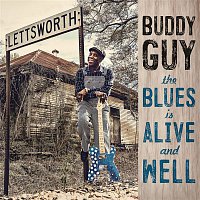 Buddy Guy – The Blues Is Alive And Well