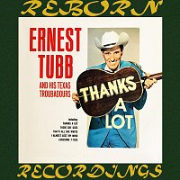 Ernest Tubb, His Texas Troubadours – Thanks A Lot (HD Remastered)