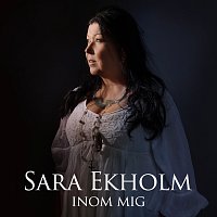 Sara Ekholm – Inom Mig